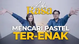 ADU RASA - MENCARI PASTEL TERENAK