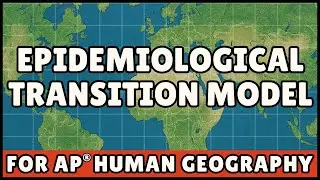 Epidemiological Transition Model (AP Human Geography)