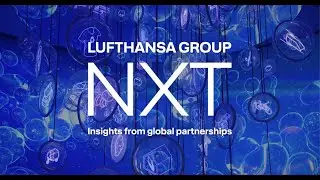 Lufthansa Group NXT: Insights from global partnerships