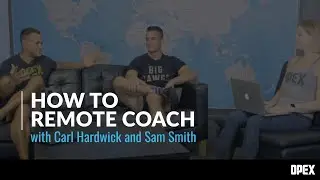 Six Principles for Successful Remote Coaching with Carl Hardwick and Sam Smith