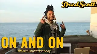 #WakeUpWednesday Ep. 17: Dred Scott - On and On (Erykah Badu Remix)