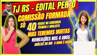 TJ RS - COMISSÃO FORMADA !!!  O MELHOR CONCURSO DO RIO GRANDE DO SUL MAIS PERTO