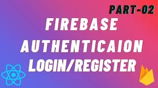 Firebase Authentication || Login and Register Forms || Instagram Clone || Part-02