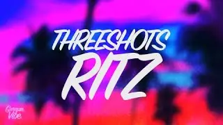 THREESHOTS, Lucio101, Nizi19 & Omar101 - RITZ