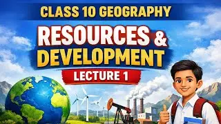📘 Class 10 Geography Chapter 1 | Resources and Development | Full Explanation | CBSE 2025&ndash;26