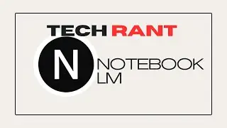 NotebookLM: how to, opinions, rant