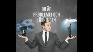 Du &auml;r problemet och l&ouml;sningen | Attraktionslagen | Leo Eid