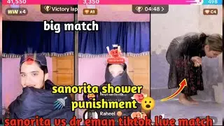 DR EMAN SANORITA TIKTOK LIVE MATCH SHOWER 🚿 PUNISHMENT 😁