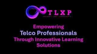 TLxP -TelcoLearn Experience Platform | Telco Labs | Telco Courses | Telco Assessments |AI in Telecom