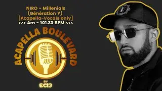 NIRO - Millenials (G&eacute;n&eacute;ration Y) || [Acapella-Vocals only] || [Am - 101.33BPM] || by EC13