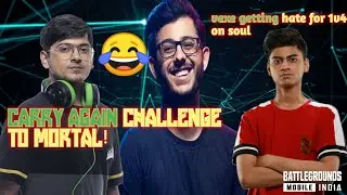 CARRYMINATI Again Challenge to Mortal | Vexe getting hate for do 1v4 against soul!!! 🙁