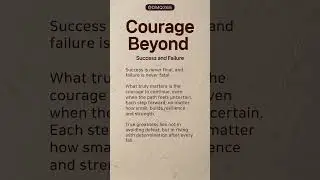 Courage Beyond Success and Failure #motivation #quotes #tricks #shorts #psychology