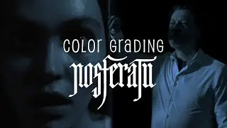 Recreating The Look of Nosferatu (2024) - Color Grading Tutorial