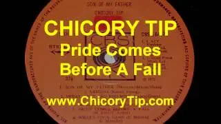 CHICORY TIP - PRIDE COMES BEFORE A FALL (AUDIO)