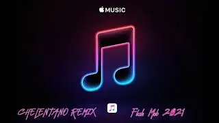 Chelentano Remix (Hits 2021) - |Flash Mob - 2021|