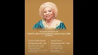 FUNERAL SERVICE  IN HONOR OF CHIEF DR. (MRS.) LEILA FOWLER, MFR