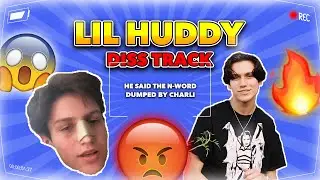 LIL HUDDY DISS TRACK! (Dumped by charli D'amelio and  said the N- word)