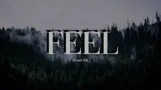 Drum Kit - 'Feel' Drum Kit [+140 Drums]