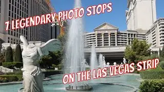 7 of the Best Legendary Photo Stops on the Las Vegas Strip