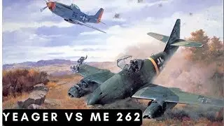 Chuck Yeager vs Me 262 (1944)