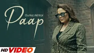 Paap  -  Gurlez Akhtar  | New Punjabi Song 2026 | Latest Punjabi Songs 2026