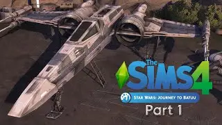 Star Wars: Journey to Batuu ~ Sims 4 Let's Play ~ Part 1