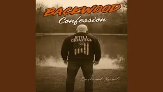 Backwood Confession