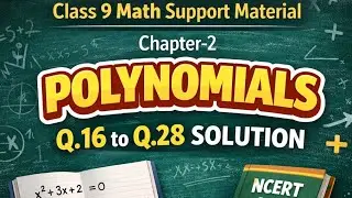 Class 9 Math Support Material Solution | Chapter-2 Polynomials Q.16 to Q.28 Solution | Cbse -2025-26