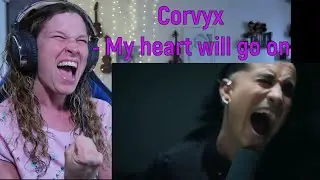 CORVYX - MY HEART WILL GO ON | REACTION