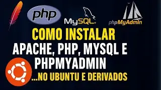 Como Instalar Apache, PHP, MySQL e PHPMyAdmin no Ubuntu (Passo a Passo Completo!)