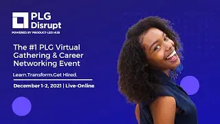 Stackable Revenue: Why PLG Precedes Sales Every Time - PLG Disrupt Summit 2021