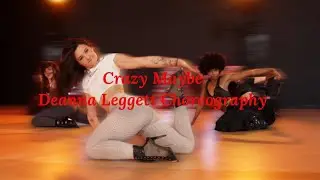 Crazy Maybe Deanna Leggett Choreography 