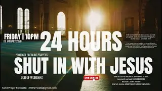24HR Shut In with Jesus - Part 2