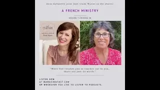 A French Ministry with Anne Gabanelle, Owner of 