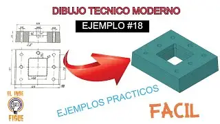 Dibujo Tecnico Moderno Ejemplo #18 (Parte 4) | El Inge Figue