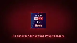 RIP Sky One TV News Intro - 10/12/2021