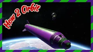 First Orbit Tutorial | Kerbal Space Program 2