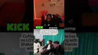 Cuffem told Adin Ross he has no LOYALTY for streaming with Shakur Stevenson 😳😭