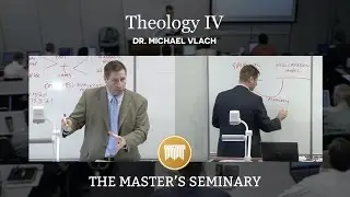 Lecture 2: Theology IV - Dr. Michael Vlach