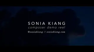 Sonia Kiang - Film Composer Demo Reel
