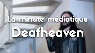 La minute médiatique : Deafheaven