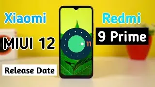 Xiaomi Redmi 9 Prime get New Update MIUI 12😱  Redmi 9 prime New Update MIUI 12 & Android 11
