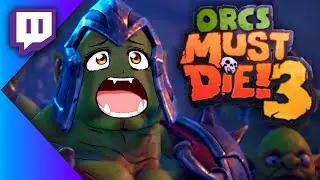 Orcs Must Die! 3 First reaction stream!