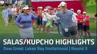 Lizette Salas and Jennifer Kupcho Third Round Highlights | 2022 Dow Great Lakes Bay Invitational