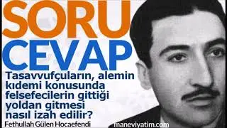 Tasavvufçuların alemin kıdemi konusundaki görüşlerinin izahı nedir? | Fethullah Gülen Hocaefendi