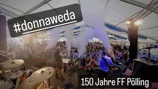 Donnaweda am Feuerwehrjubil&auml;um in P&ouml;lling 2022