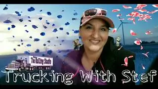 Trucking with Stef! Let's Ride! R&R&Ride(Not intended for Kids under 13)