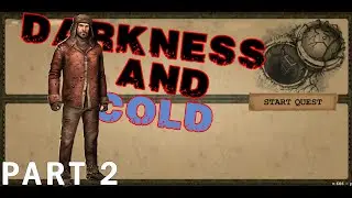 Darkness And Cold Quest | Day R Survival [One Life, No Meat, No Gas Vehicle] &ndash; Part 2