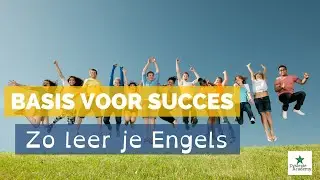 Engels - Basis voor Succes! Wat heeft de leerling nodig voor een goed cijfer?