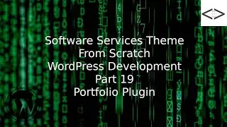 How To Create A Software Services WordPress Theme From Scratch - Part 19 Portfolio Plugin